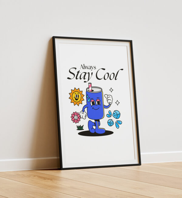 Pop-Art-Poster "Always Stay Cool" mit einem blauen Getränkebecher, umgeben von sonnigen Symbolen, Eiswürfeln und Blumen. Perfekt für eine erfrischende und fröhliche Wanddekoration.